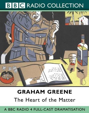 Graham Greene: The Heart of the Matter (BBC Radio Collection) (AudiobookFormat, BBC Audiobooks)