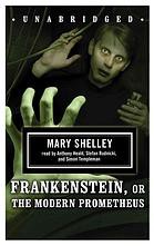 Mary Shelley, Stefan Rudnicki, Mary Shelley, Anthony Heald, Simon Templeman: Frankenstein; or, The Modern Prometheus (AudiobookFormat, 2008, Blackstone Audiobooks, Inc.)