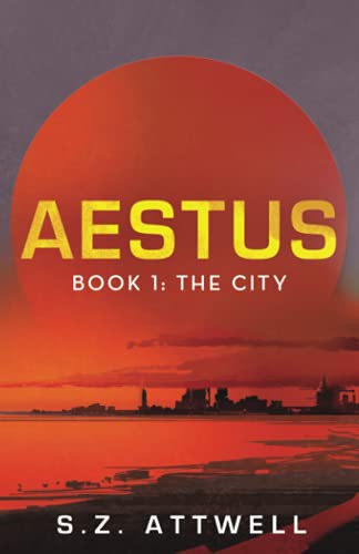 S. Z. Attwell: Aestus : Book 1 (Paperback, S.Z. Attwell)