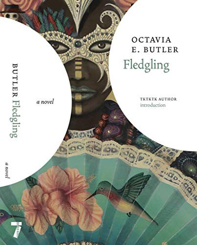 Nisi Shawl, Octavia E. Butler: Fledgling (Hardcover, 2021, Seven Stories Press)