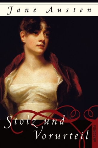 Jane Austen: Stolz und Vorurteil (Hardcover, German language, 2007, Anaconda)