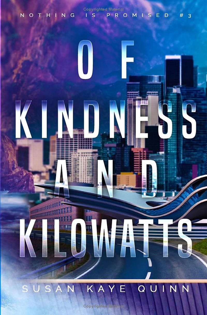 Susan Kaye Quinn: Of Kindness and Kilowatts (Paperback)