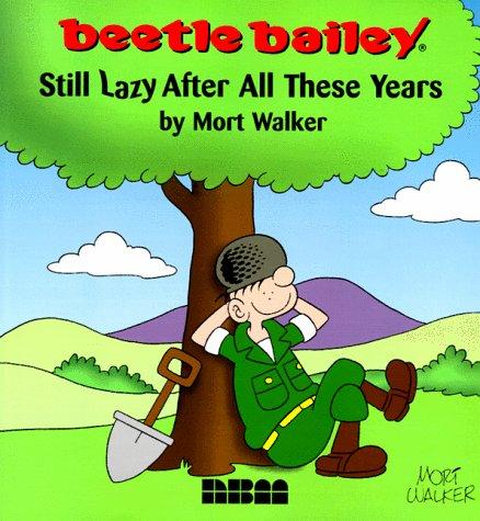 Mort Walker: Beetle Bailey (Paperback, 1999, Nantier Beall Minoustchine Publishing)