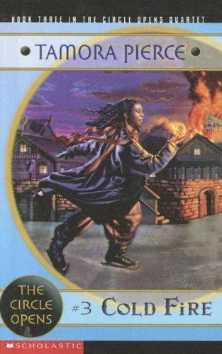 Tamora Pierce: Cold Fire (Circle Opens (Hardcover, 2003, Turtleback Books Distributed by Demco Media)
