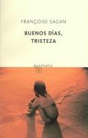 Françoise Sagan: Buenos Dias, Tristeza (Paperback, Spanish language, 2003, Quinteto)