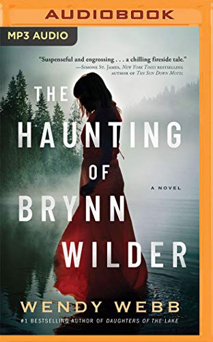 Wendy Webb, Xe Sands: The Haunting of Brynn Wilder (AudiobookFormat, Brilliance Audio)