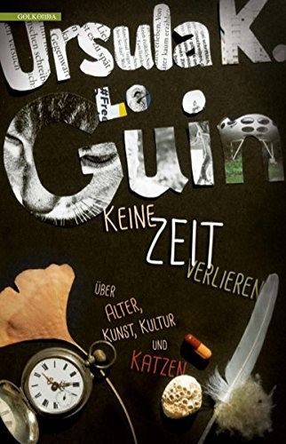 Ursula K. Le Guin: Keine Zeit verlieren (Paperback, Golkonda Verlag)