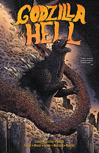 James Stokoe, Bob Eggleton, Ulises Farinas, Erick Freitas, Dave Wachter, Brandon Seifert: Godzilla in Hell